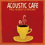 Phil Keaggy - Acoustic Cafe