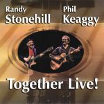 Randy Stonehill & Phil Keaggy - Together Live CD